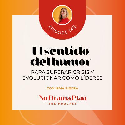 148- El sentido del humor para superar crisis y evolucionar como líderes