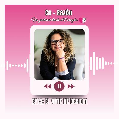 🎧EP14: EL ARTE DE DECIDIR 🎧EP14: EL ARTE DE DECIDIR