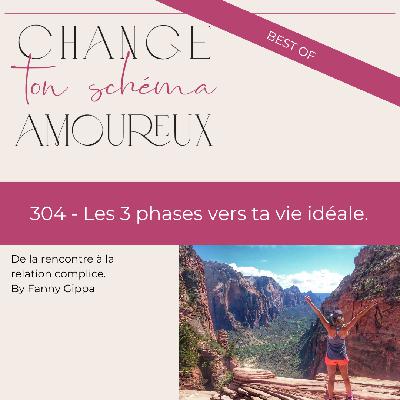 304 (205)- BEST OF : les 3 phases vers ta vie idéale