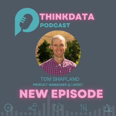S3 | E21 | Beyond the Code: Scaling Voice AI Products with Tom Shapland @ LiveKit