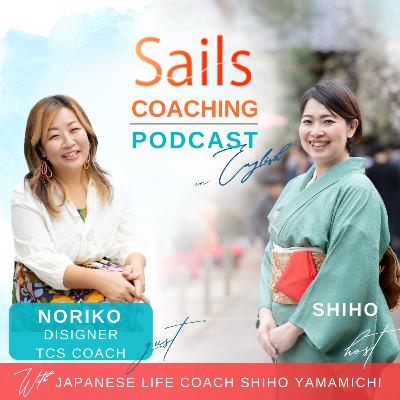 Ep.2 Why Noriko started learning coaching in Trust Coaching