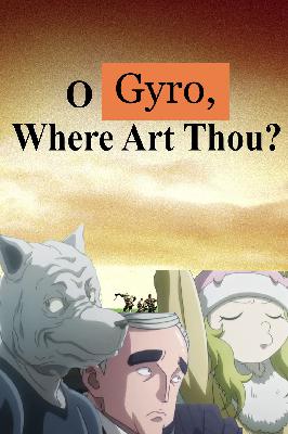 S3:Ep40 - O GYRO, WHERE ART THOU? S3:Ep40 - O GYRO, WHERE ART THOU?