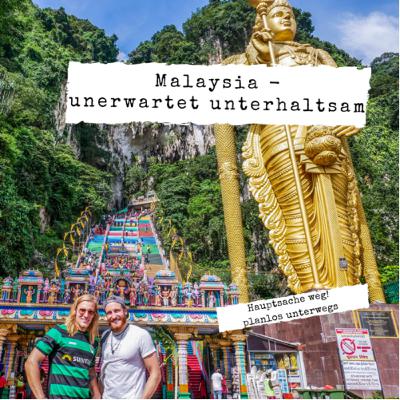 Malaysia - Unerwartet unterhaltsam / 06