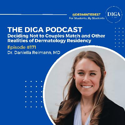#171: Deciding Not to Couples Match and Other Realities of Dermatology Residency with Dr. Daniella Reimann