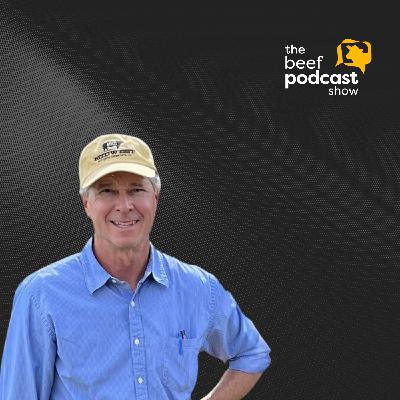 Dr. W. Mark Hilton: Maximize Your Beef Returns | Ep. 164