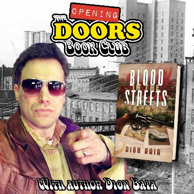 The Doors Book Club with Dion Baia’s “Blood in the Streets” The Doors Book Club with Dion Baia’s “Blood in the Streets”