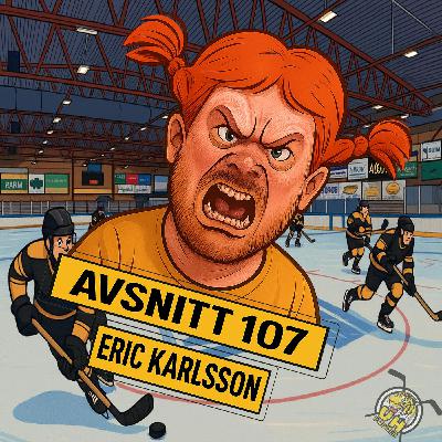 Avsnitt 107 "Eric Karlsson"