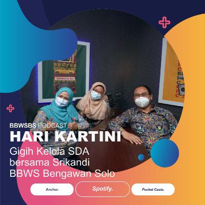 Eps. 4 - HARI KARTINI! Gigih Kelola SDA bersama Srikandi BBWS Bengawan Solo
