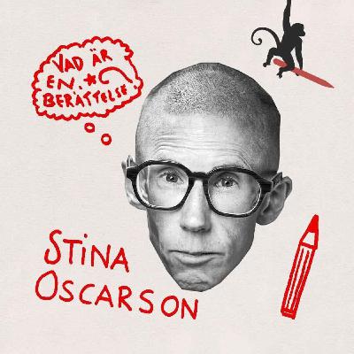 Stina Oscarson - Vad är en berättelse?