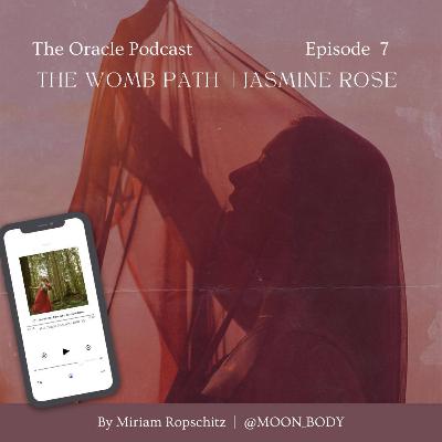 06: Jasmine Rose - The Womb Path