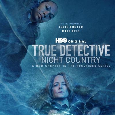 El Stream Mató al Cable N° 435 - True Detective: Night Country (4ta Temporada)