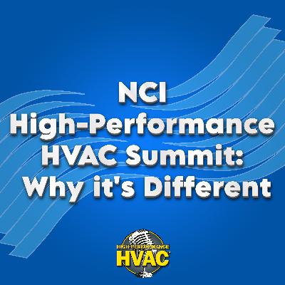 NCI High-Performance HVAC Summit: Why it's Different