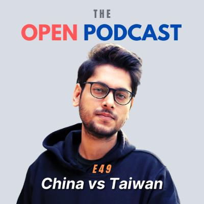 E49 — Why is China Attacking Taiwan?