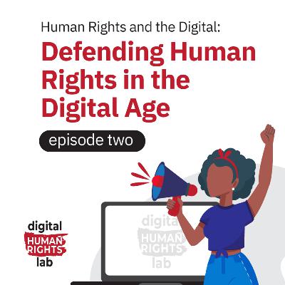#2 Defending Human Rights in a Digital Age
