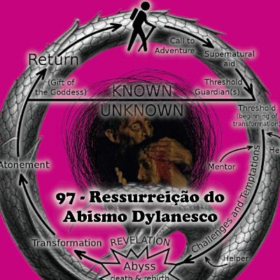97 - Ressurreição do Abismo Dylanesco
