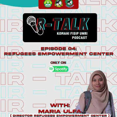 #IR-TALK Episode 3: Refugees Empowerment Center