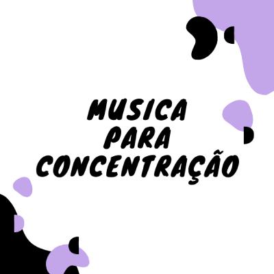 Musica para concentração