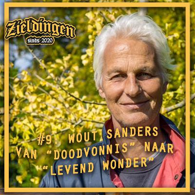 Zieldingen #9: Wout Sanders | Van “doodvonnis” naar “levend wonder”