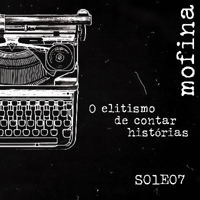Mesa de Roteiristas S01E07 - O elitismo de contar histórias