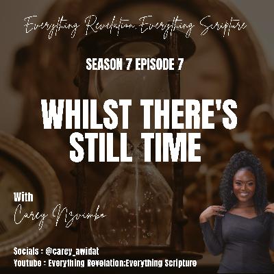 Whilst There's Still Time