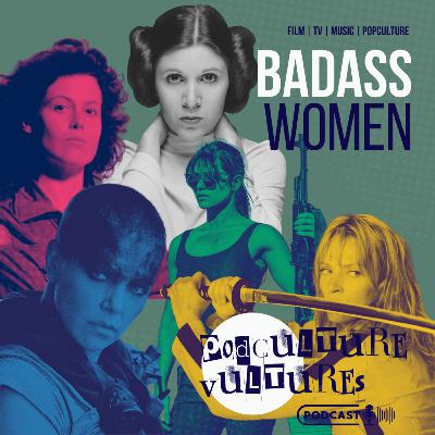 Badass Women on Screen Badass Women on Screen