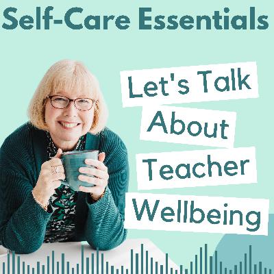 Self-Care Essentials for Teachers