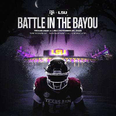 Texas A&M at LSU: Preview Show Texas A&M at LSU: Preview Show