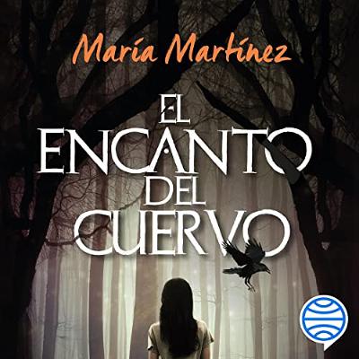 El encanto del cuervo (Audiolibro) | Prueba Gratis