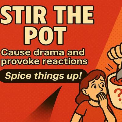 STIR THE POT