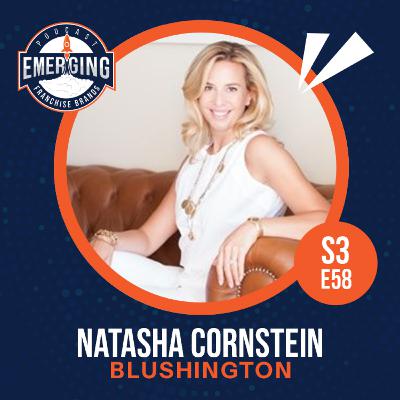 Blushington: Natasha Cornstein on Launching a Values-Driven Franchise