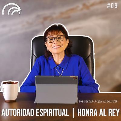 Autoridad Espiritual: Honra al Rey | Pastora Altia Legters | Casa Del Padre Mérida Autoridad Espiritual: Honra al Rey | Pastora Altia Legters | Casa Del Padre Mérida