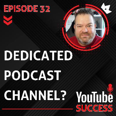 Dedicated Podcast Channel