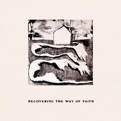 Recovering the Way of Faith