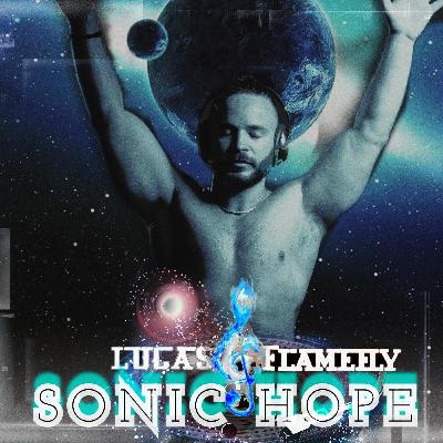 “SONIC HOPE” : Lucas Flamefly's Pride 2021 Powered by ProudFM “SONIC HOPE” : Lucas Flamefly's Pride 2021 Powered by ProudFM