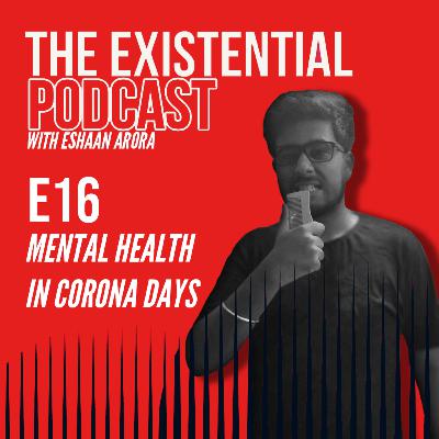 S1E16 - Mental Health in Corona Days S1E16 - Mental Health in Corona Days