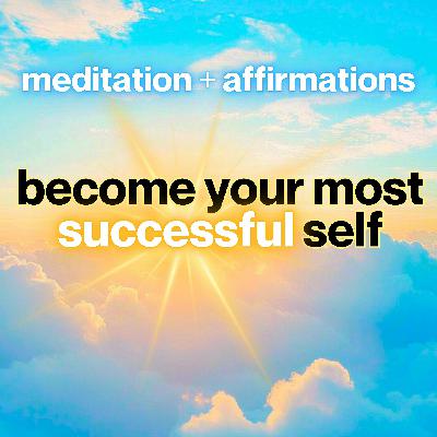 Achieve Authentic Success | Meditation with Affirmations Achieve Authentic Success | Meditation with Affirmations