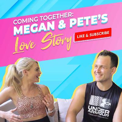 EP #0015 - Coming Together: Megan & Peters Love Story