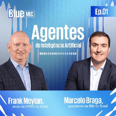 Inteligência Artificial e Agentes | Blue Mic EP#1