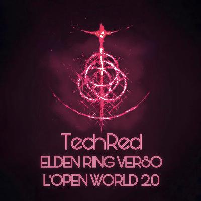 Episode 23: COME ELDEN RING STA RISCRIVENDO L'OPEN WORLD Episode 23: COME ELDEN RING STA RISCRIVENDO L'OPEN WORLD