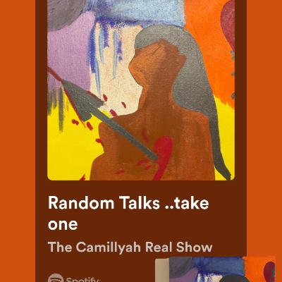 Random Talks ..take one Random Talks ..take one