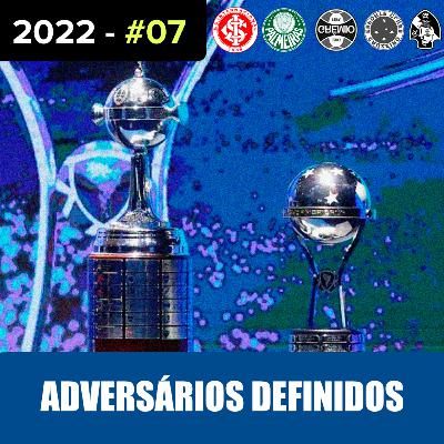 2022 - #07 - Sorteio da Libertadores