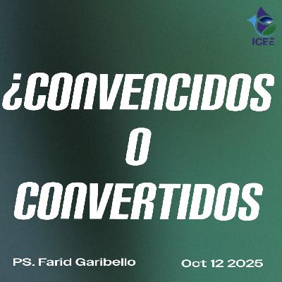 ¿Convencidos o convertidos?