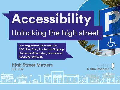 High Street Matters: Accessibility - Unlocking the High Street