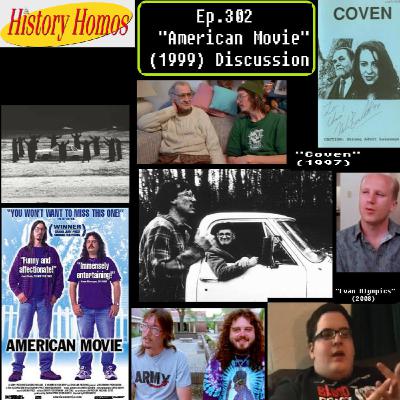 Ep. 302 - "American Movie" (1999) Discussion