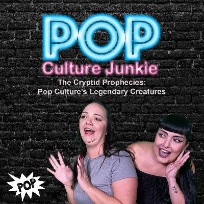 The Cryptid Prophecies: Pop Culture's Legendary Creatures The Cryptid Prophecies: Pop Culture's Legendary Creatures