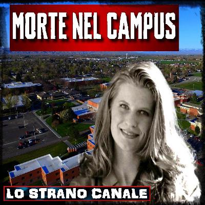 MORTE NEL CAMPUS - Berry Bryant (Lo Strano Canale Podcast)