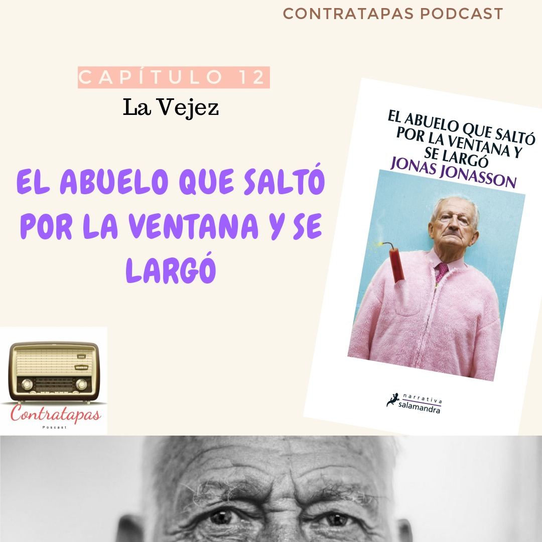 12. La vejez - El abuelo que saltó por la ventana y se largó 12. La vejez - El abuelo que saltó por la ventana y se largó