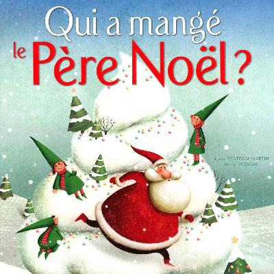 Qui a mangé le Père Noël ?