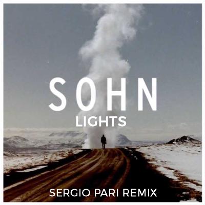 SOHN - Lights (Sergio Pari Remix) - FREE DOWNLOAD
