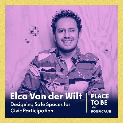 Desiging safe spaces for civic participation | Elco van Der Wilt